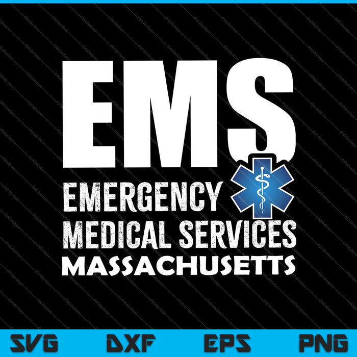 EMS Emergency Medical Services Massachusetts SVG PNG Cutting Printable Files