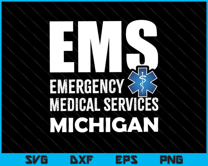 EMS medische nooddiensten Michigan SVG PNG snijden afdrukbare bestanden