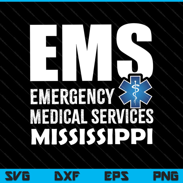 EMS Servicios Médicos de Emergencia Mississippi SVG PNG Cortar archivos imprimibles