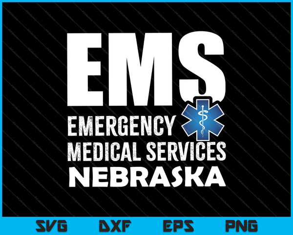 EMS Emergency Medical Services Nebraska SVG PNG Cutting Printable Files