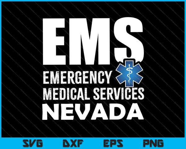 EMS Emergency Medical Services Nevada SVG PNG Cutting Printable Files