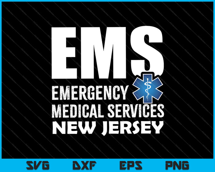 EMS Emergency Medical Services New Jersey SVG PNG Cutting Printable Files