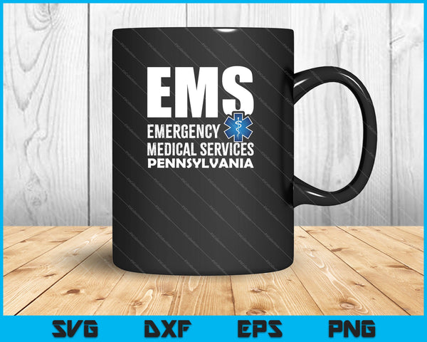 EMS Emergency Medical Services Pennsylvania SVG PNG Cutting Printable Files