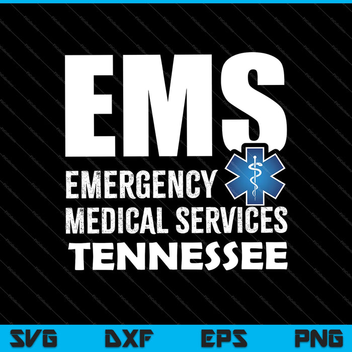 EMS Servicios Médicos de Emergencia Tennessee SVG PNG Cortando Archivos Imprimibles