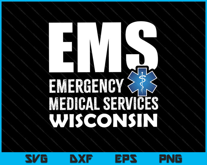 EMS medische nooddiensten Wisconsin SVG PNG snijden afdrukbare bestanden