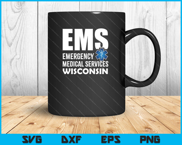 EMS Emergency Medical Services Wisconsin SVG PNG Cutting Printable Files