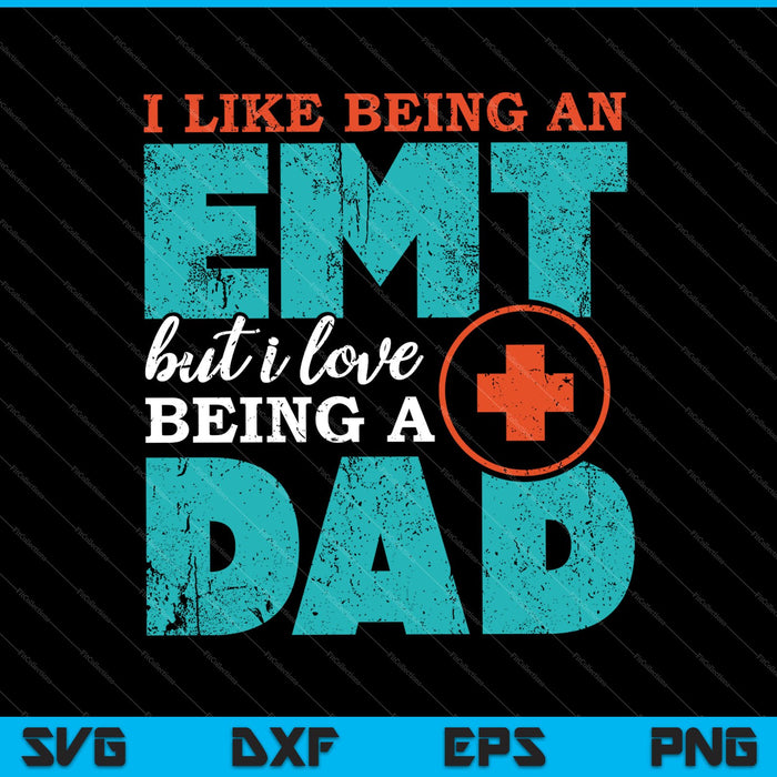 EMT Dad Emergency Medical Services Paramedic SVG PNG Cutting Printable Files