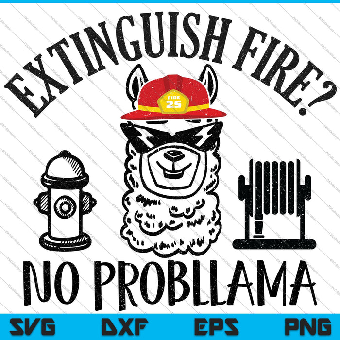 Extinguish Fire- No Probllama Svg Files