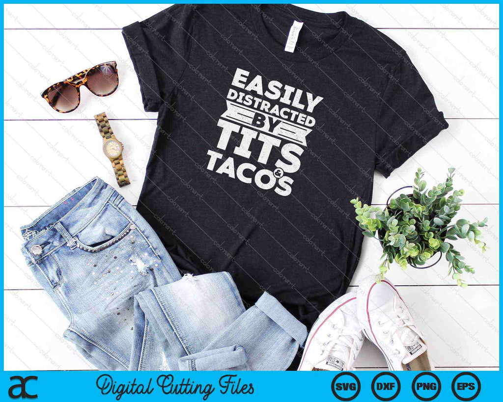 Easily Distracted By Tits and Tacos SVG PNG Cutting Printable Files ...