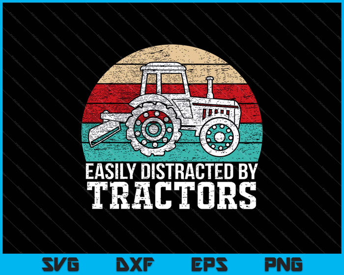 Easily Distracted By Tractors SVG PNG Cutting Printable Files