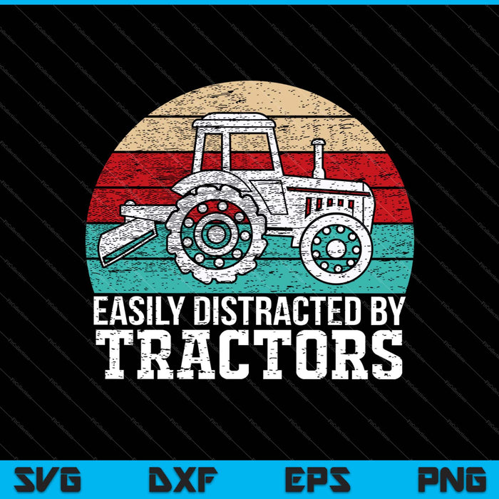 Easily Distracted By Tractors SVG PNG Cutting Printable Files