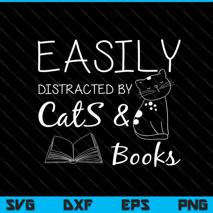 Easily Distracted Cats And Books SVG PNG Cutting Printable Files