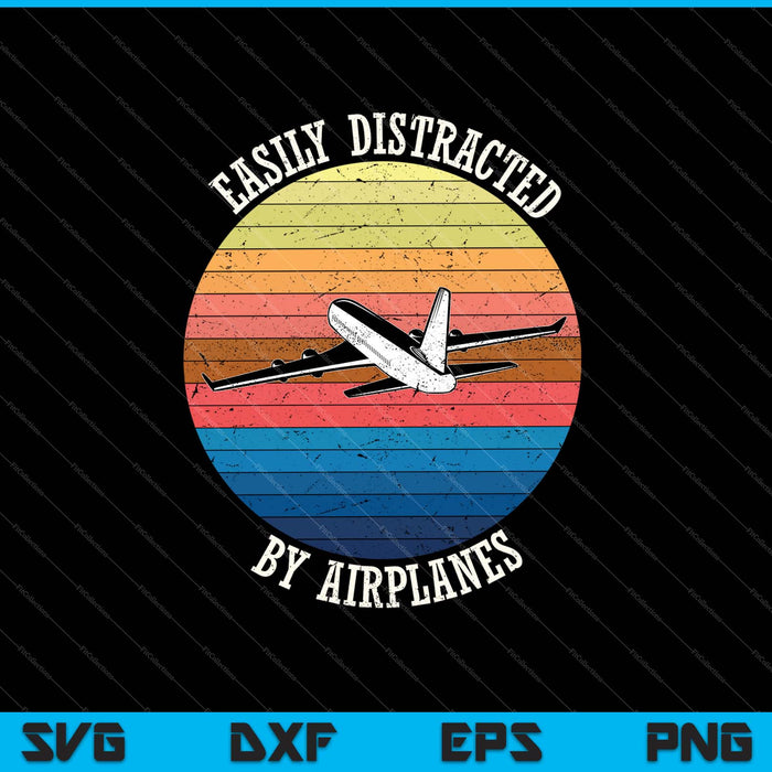 Easily Distracted by Airplanes SVG PNG Cutting Printable Files