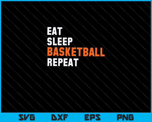 Eat sleep basketball repeat SVG cut file