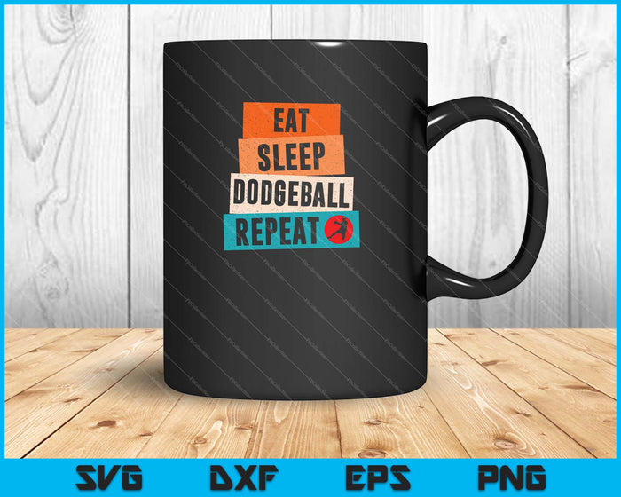 Eat Sleep Dodgeball Repetir SVG PNG Cortar archivos imprimibles