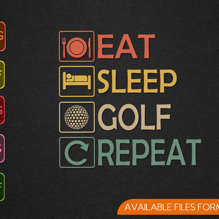 Eat Sleep Golf Repetir SVG PNG Cortar archivos imprimibles