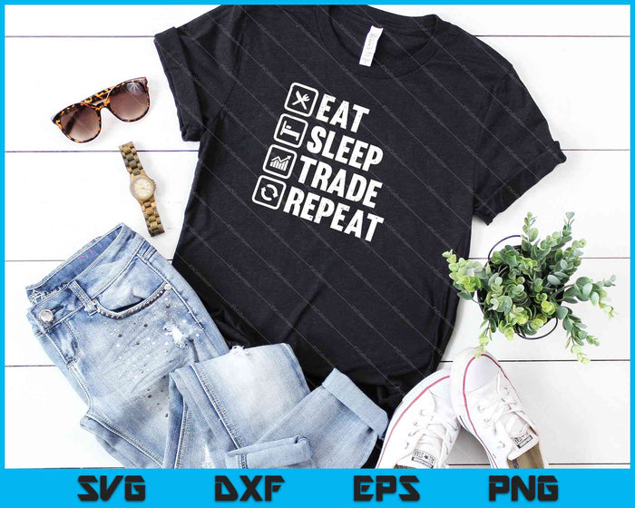 Eat Sleep Trade Repetir SVG PNG Cortar archivos imprimibles