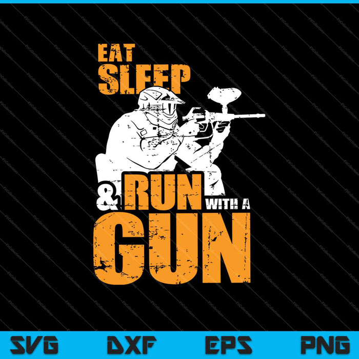 Comer, dormir y correr con una pistola Paintball SVG PNG cortando archivos imprimibles