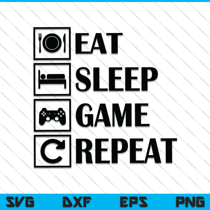 Eat Sleep Game Repetir SVG PNG Cortar archivos imprimibles