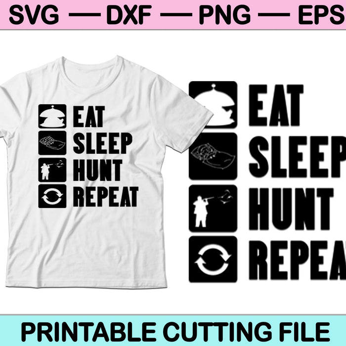 Eat Sleep Hunt Repeat Svg Cutting Printable Files