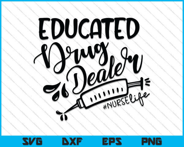 Opgeleide drugsdealer #NurseLife SVG PNG snijden afdrukbare bestanden