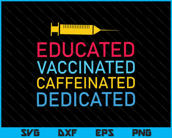 Archivos imprimibles de corte SVG PNG dedicados con cafeína y vacunados educados