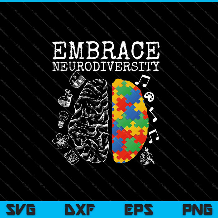 Embrace Neurodiversity SVG PNG Cutting Printable Files