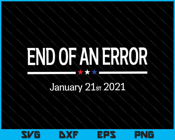 Fin de un error 21 de enero de 2021 SVG PNG Cortando archivos imprimibles