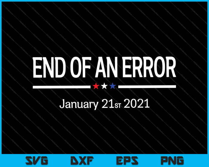 Fin de un error 21 de enero de 2021 SVG PNG Cortando archivos imprimibles