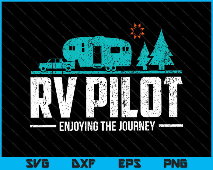 Enjoying The Journey RV Pilot SVG PNG Cutting Printable Files