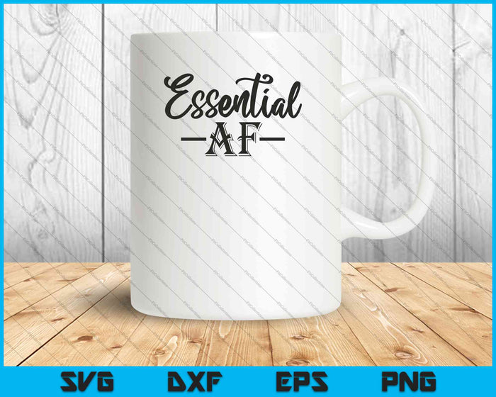 Nurse Essential AF SVG PNG Cutting Printable Files