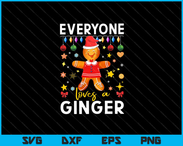 Iedereen houdt van een Ginger Christmas Svg snijden afdrukbare bestanden