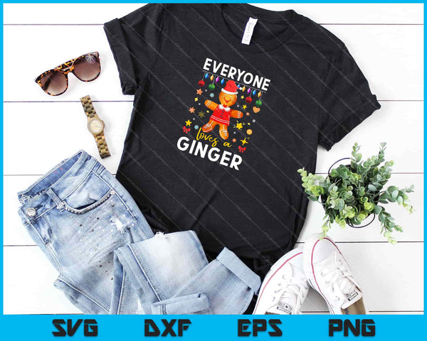 Iedereen houdt van een Ginger Christmas Svg snijden afdrukbare bestanden - on a t-shirt