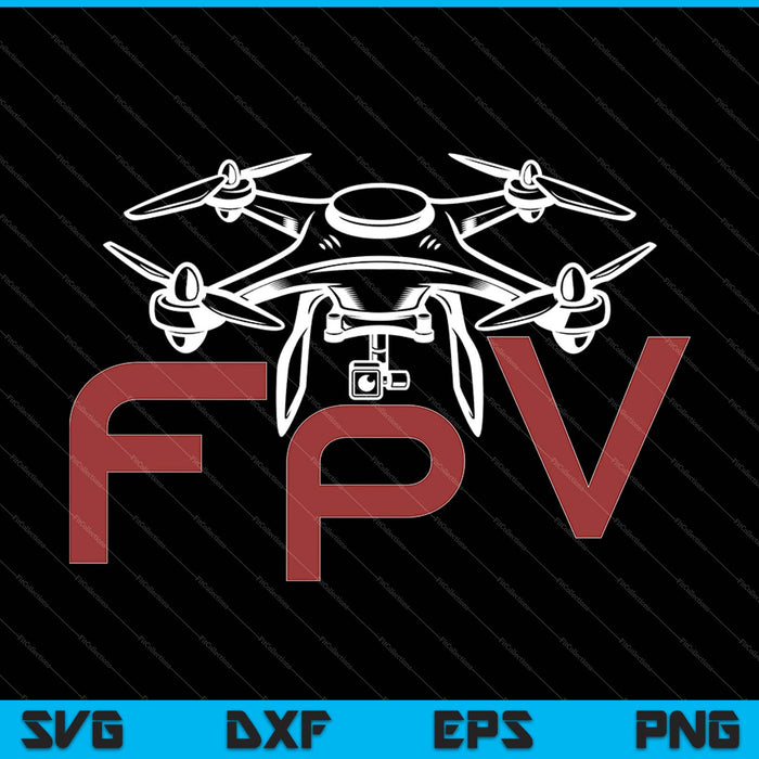 FPV Pilot Freestyle Drone Racer Drone Racing Quadcopter SVG PNG snijden afdrukbare bestanden