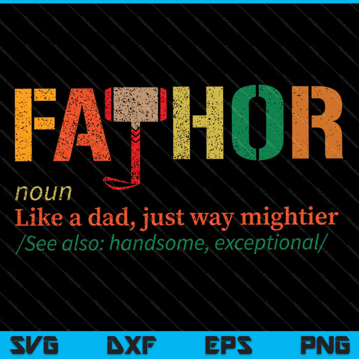 Fa-Thor Like Dad Just Way Mightier Hero Fathers Day SVG PNG Cutting Printable Files