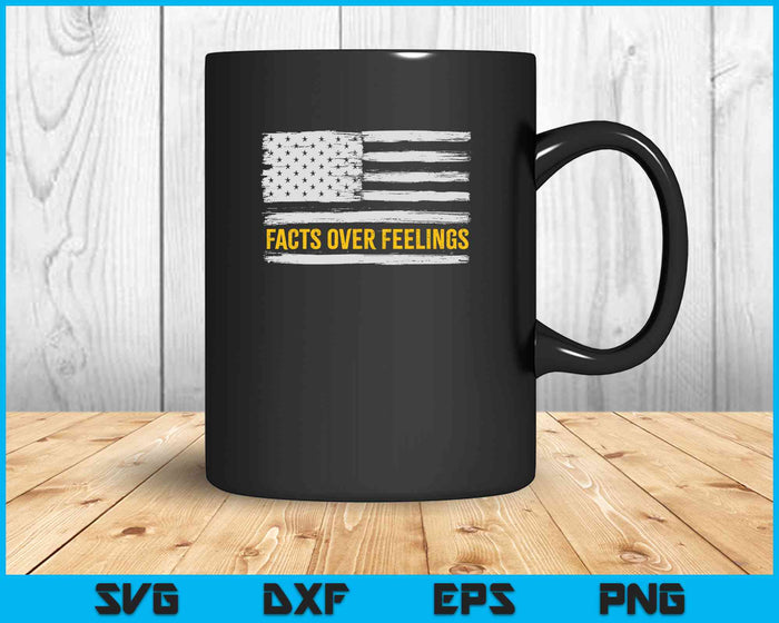 Facts Over Feelings For Conservatives SVG PNG Cutting Printable Files
