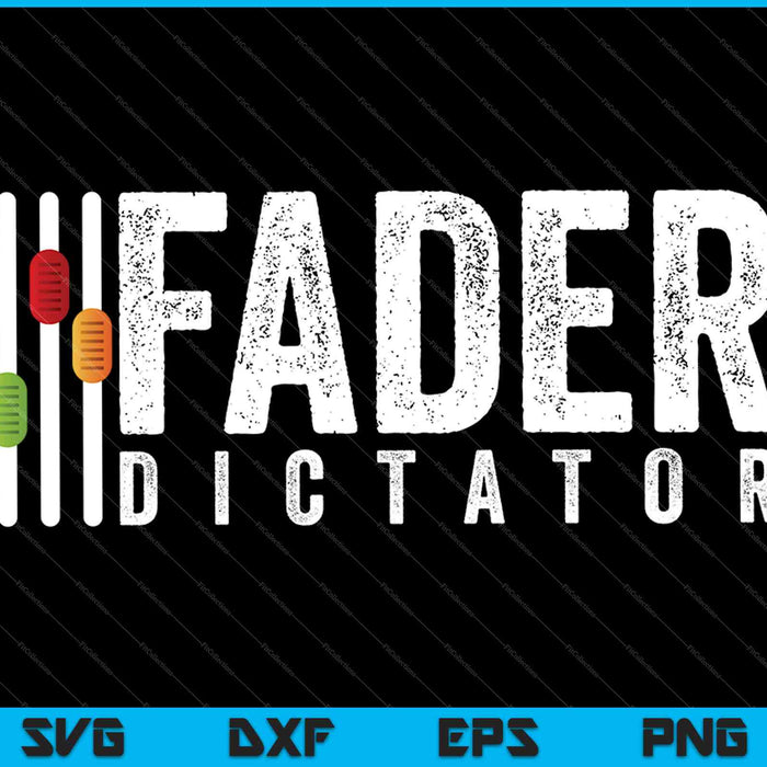 Fader Dictator SVG PNG Cutting Printable Files