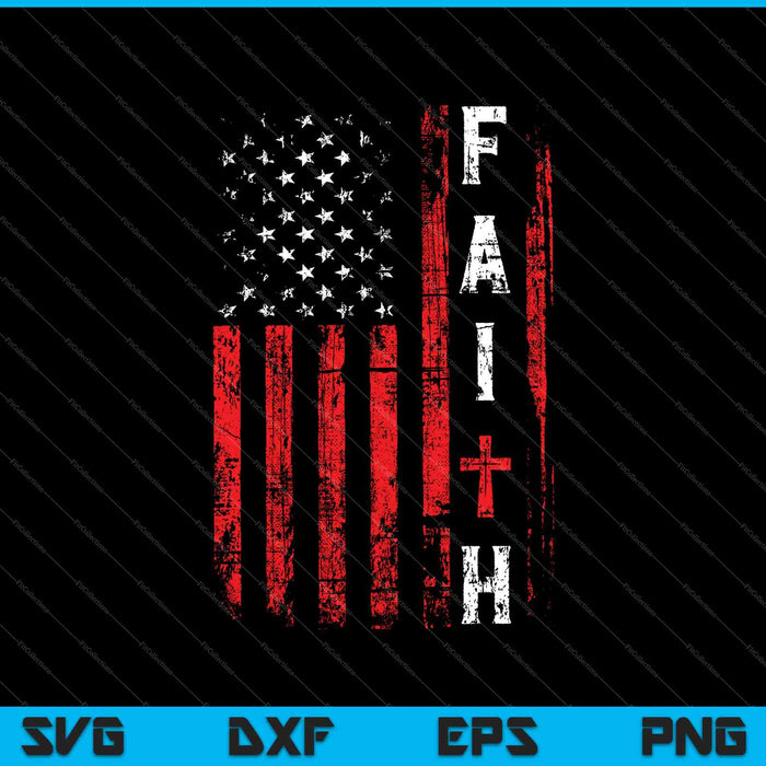 Faith USA Flag SVG PNG Cutting Printable Files