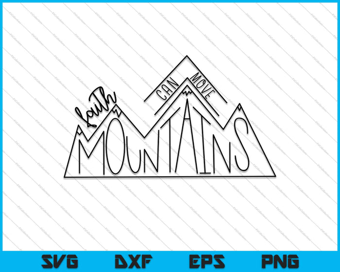 La fe puede mover montañas SVG PNG motivacional cortando archivos imprimibles