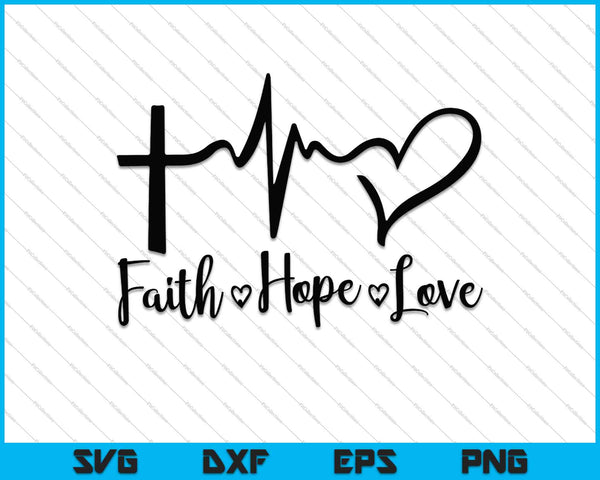 Faith Hope Love SVG PNG Cutting Printable Files