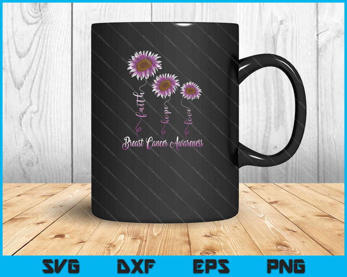 Faith Hope Love Pink Daisy Flower Breast Cancer Awareness SVG PNG Printable Files