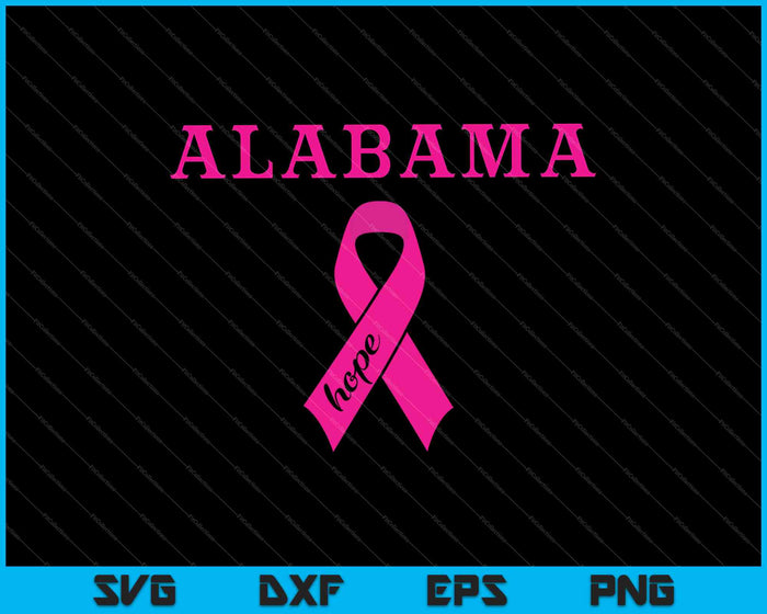 Faith Love Hope ALABAMA Never Give Up Breast Cancer SVG PNG Cutting Printable Files
