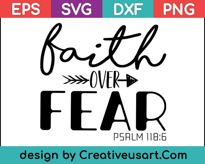 Faith Over Fear SVG PNG Cutting Printable Files