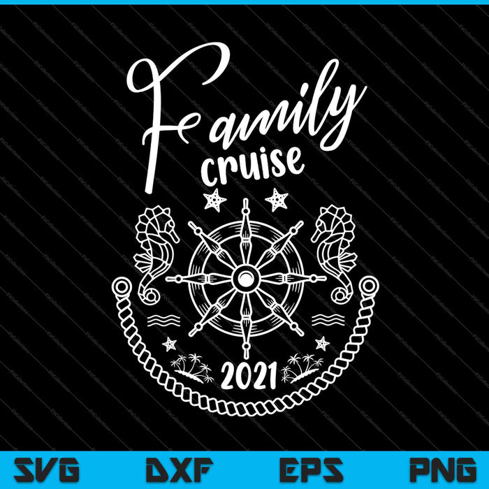 Familiecruise 2021 Bijpassende cruises SVG PNG snijden afdrukbare bestanden