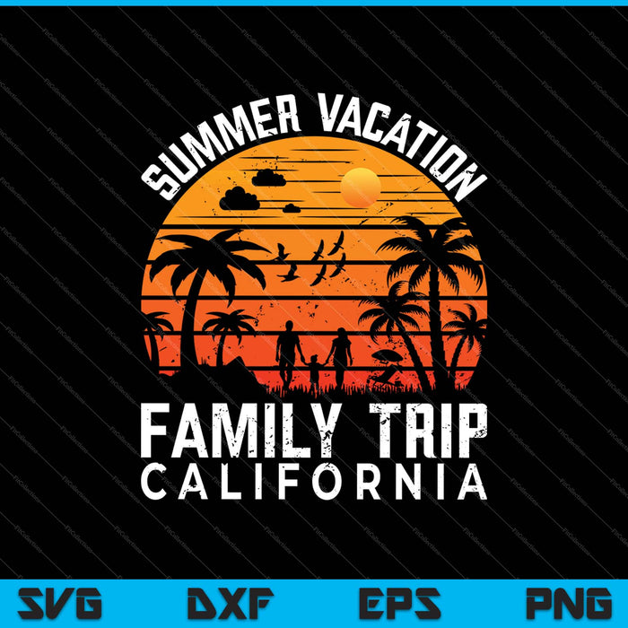 Family Trip Of Summer Vacation In California SVG PNG Cutting Printable Files