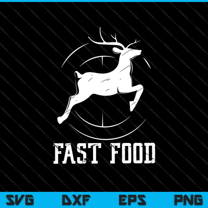 Fast Food herten jacht T-shirt grappig cadeau voor jagers SVG PNG snijden afdrukbare bestanden