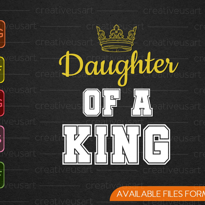 Daughter of a King SVG PNG Cutting Printable Files