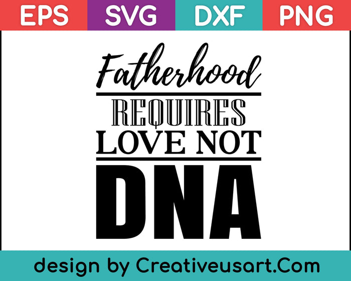Vaderdagcadeau voor stiefvader stiefvader liefde niet DNA shirt SVG PNG snijden afdrukbare bestanden