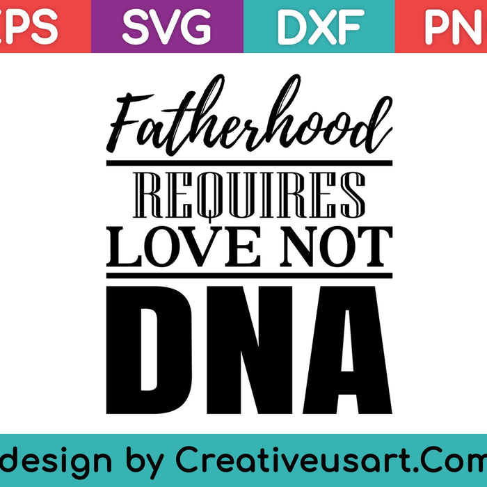 Vaderdagcadeau voor stiefvader stiefvader liefde niet DNA shirt SVG PNG snijden afdrukbare bestanden