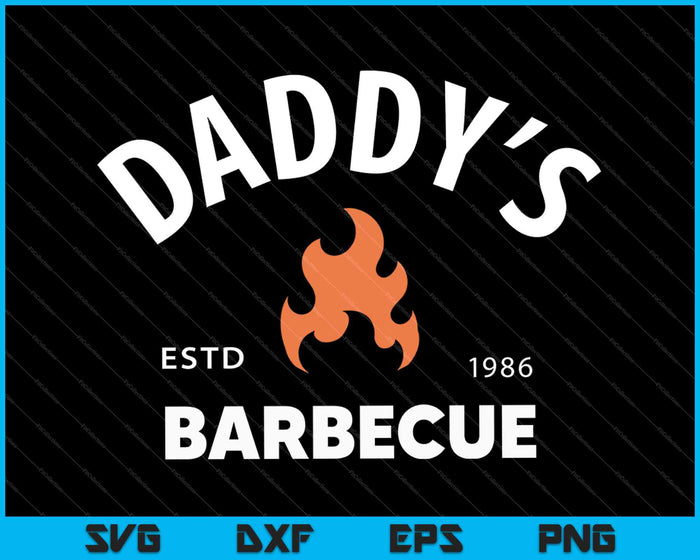 Daddys Barbecue estd 1986 SVG PNG Cortar archivos imprimibles